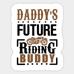 Daddy's Future Riding Buddy Sticker